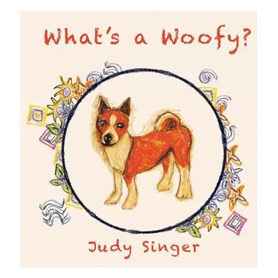 "What's a Woofy?" - "" ("Singer Judy")(Pevná vazba)