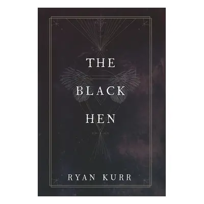 "The Black Hen" - "" ("Kurr Ryan")(Pevná vazba)