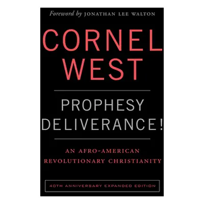 "Prophesy Deliverance! 40th Anniversary Ed." - "" ("West Cornel")(Paperback)