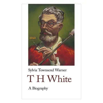 "Th White. a Biography: A Biography" - "" ("Warner Sylvia Townsend")(Paperback)