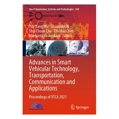 "Advances in Smart Vehicular Technology, Transportation, Communication and Applications: Proceed