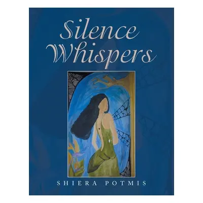 "Silence Whispers" - "" ("Potmis Shiera")(Paperback)