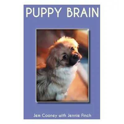 "Puppy Brain: A real underdog story" - "" ("Cooney Jem")(Paperback)