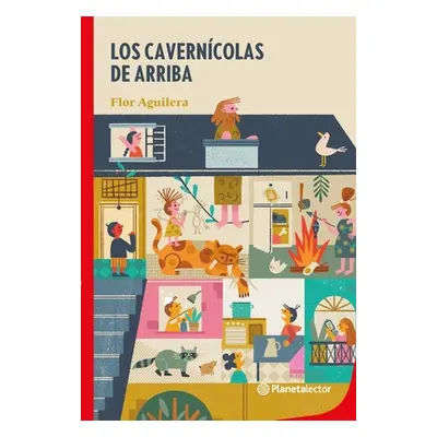 "Los Caverncolas de Arriba" - "" ("Aguilera Flor")(Paperback)