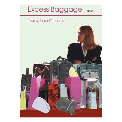 "Excess Baggage" - "" ("Carnes Tracy Lea")(Paperback)