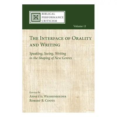 "The Interface of Orality and Writing" - "" ("Weissenrieder Annette")(Paperback)