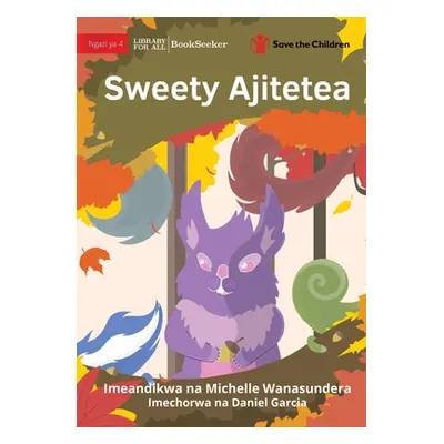 "Sweety Stands Up - Sweety Ajitetea" - "" ("Wanasundera Michelle")(Paperback)