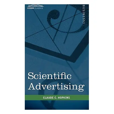 "Scientific Advertising" - "" ("Hopkins Claude C.")(Pevná vazba)