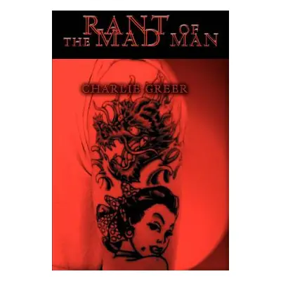 "Rant Of The Mad Man" - "" ("Greer Charlie")(Paperback)