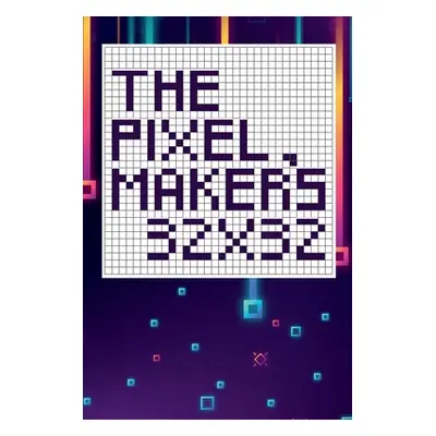 "The pixel game's 32X32" - "" ("Edition Tcorporation")(Paperback)