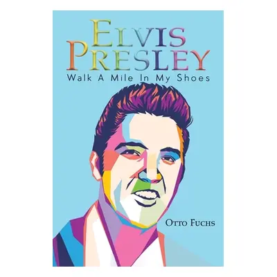 "Elvis Presley" - "" ("Fuchs Otto")(Paperback)