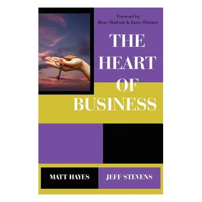 "The Heart of Business" - "" ("Hayes Matt")(Paperback)