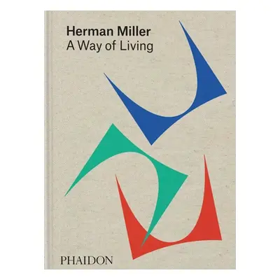 "Herman Miller: A Way of Living" - "" ("Auscherman Amy")(Pevná vazba)