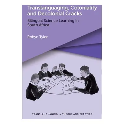 "Translanguaging, Coloniality and Decolonial Cracks: Bilingual Science Learning in South Africa"