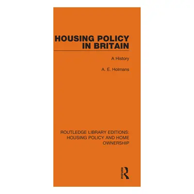 "Housing Policy in Britain: A History" - "" ("Holmans A. E.")(Paperback)