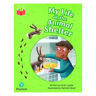 "Bug Club Independent Phase 5 Unit 25: My Life at the Animal Shelter" - "" ("")(Paperback / soft