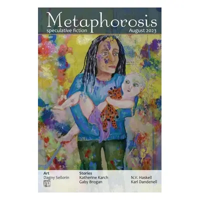 "Metaphorosis August 2023" - "" ("Allen B. Morris")(Paperback)