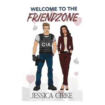 "Welcome to the friendzone" - "" ("Girke Jessica")(Paperback)