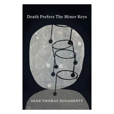 "Death Prefers the Minor Keys" - "" ("Dougherty Sean Thomas")(Paperback)