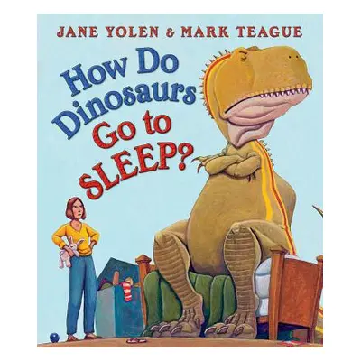 "How Do Dinosaurs Go to Sleep?" - "" ("Yolen Jane")(Board Books)