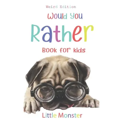 "Would you rather game book: : Ultimate Edition: A Fun Family Activity Book for Boys and Girls A