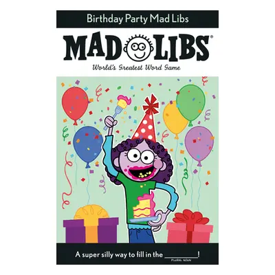 "Birthday Party Mad Libs: World's Greatest Word Game" - "" ("Hooker Renee")(Paperback)