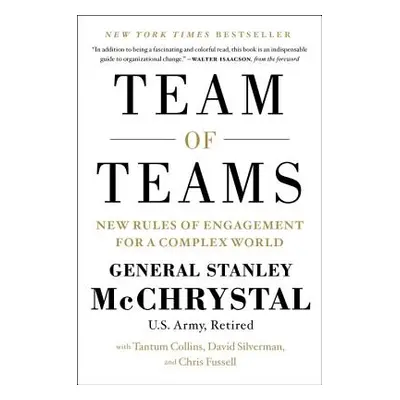 "Team of Teams: New Rules of Engagement for a Complex World" - "" ("McChrystal Stanley")(Pevná v