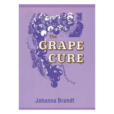 "The Grape Cure" - "" ("Brandt Johanna")(Paperback)