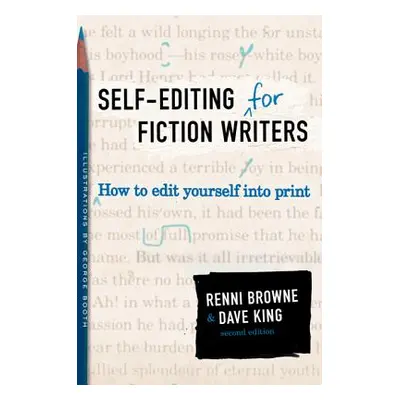 "Self-Editing for Fiction Writers, Second Edition: How to Edit Yourself Into Print" - "" ("Brown