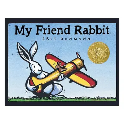 "My Friend Rabbit" - "" ("Rohmann Eric")(Board Books)