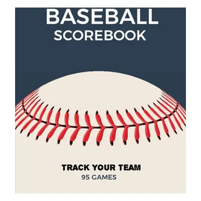 "Baseball Scorebook: Record Game Sheet, Games Score Book Sheets, Scoring Notebook, Journal" - ""