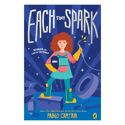 "Each Tiny Spark" - "" ("Cartaya Pablo")(Paperback)