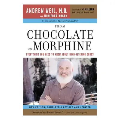 "From Chocolate to Morphine: Everything You Need to Know about Mind-Altering Drugs" - "" ("Rosen