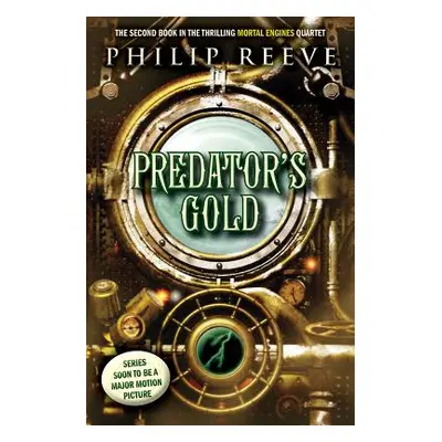 "Predator's Gold (Mortal Engines, Book 2), 2" - "" ("Reeve Philip")(Paperback)