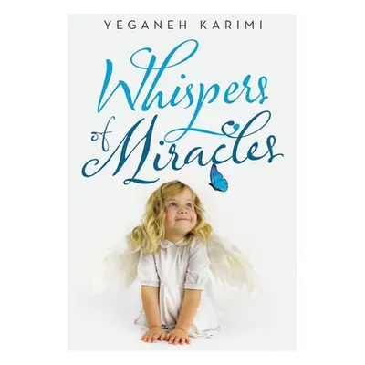 "Whispers of Miracles" - "" ("Karimi Yeganeh")(Paperback)