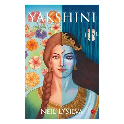 "Yakshini" - "" ("D'Silva Neil")(Paperback)