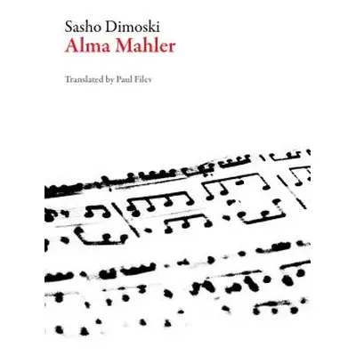 "Alma Mahler" - "" ("Dimoski Sasho")(Paperback)