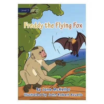 "Freddy The Flying Fox" - "" ("McKellar Jane")(Paperback)