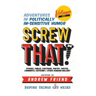 "Screw That!" - "" ("Friend Andrew")(Paperback)