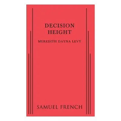 "Decision Height" - "" ("Levy Meredith Dayna")(Paperback)