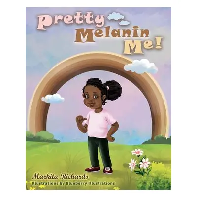 "Pretty Melanin Me!" - "" ("Illustrations Blueberry")(Paperback)