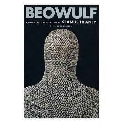 "Beowulf: A New Verse Translation" - "" ("Heaney Seamus")(Pevná vazba)