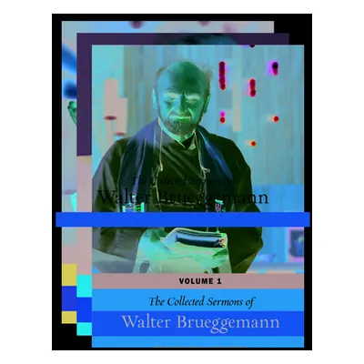 "The Collected Sermons of Walter Brueggemann - Three-Volume Set" - "" ("Brueggemann Walter")(Pev