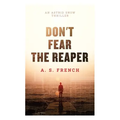 "Don't Fear The Reaper" - "" ("French A. S.")(Paperback)