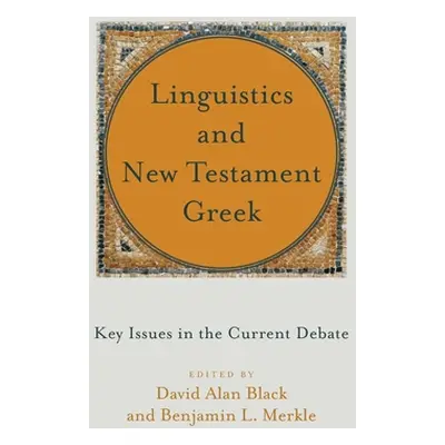 "Linguistics and New Testament Greek" - "" ("Black David Alan")(Pevná vazba)