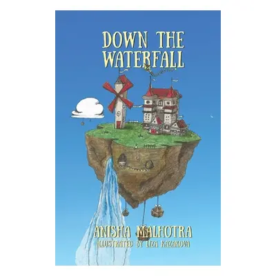 "Down The Waterfall" - "" ("Malhotra Anisha")(Paperback)