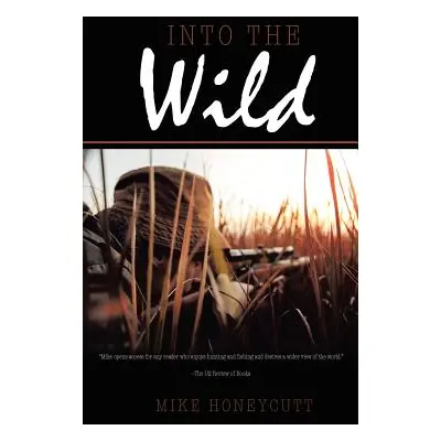 "Into the Wild" - "" ("Honeycutt Mike")(Paperback)