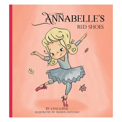 "Annabelle's Red Shoes" - "" ("Antonio Allison")(Paperback)