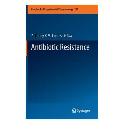 "Antibiotic Resistance" - "" ("Coates Anthony R. M.")(Pevná vazba)