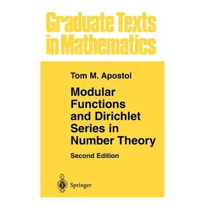 "Modular Functions and Dirichlet Series in Number Theory" - "" ("Apostol Tom M.")(Pevná vazba)